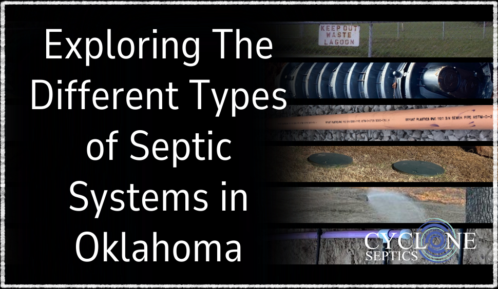 Exploring The Different Types of Septic Systems in Oklahoma