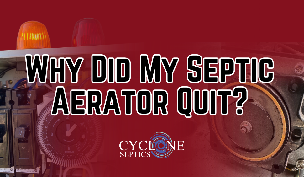 Why did my septic aerator quit?