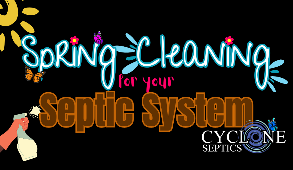 Spring Cleaning for your Septic System
