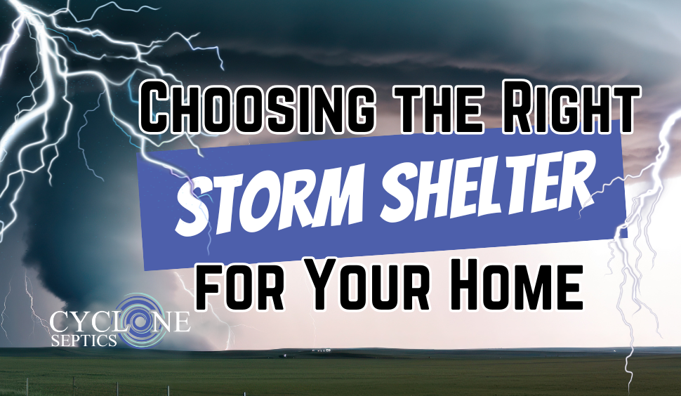 Choosing the Right Storm Shelter
